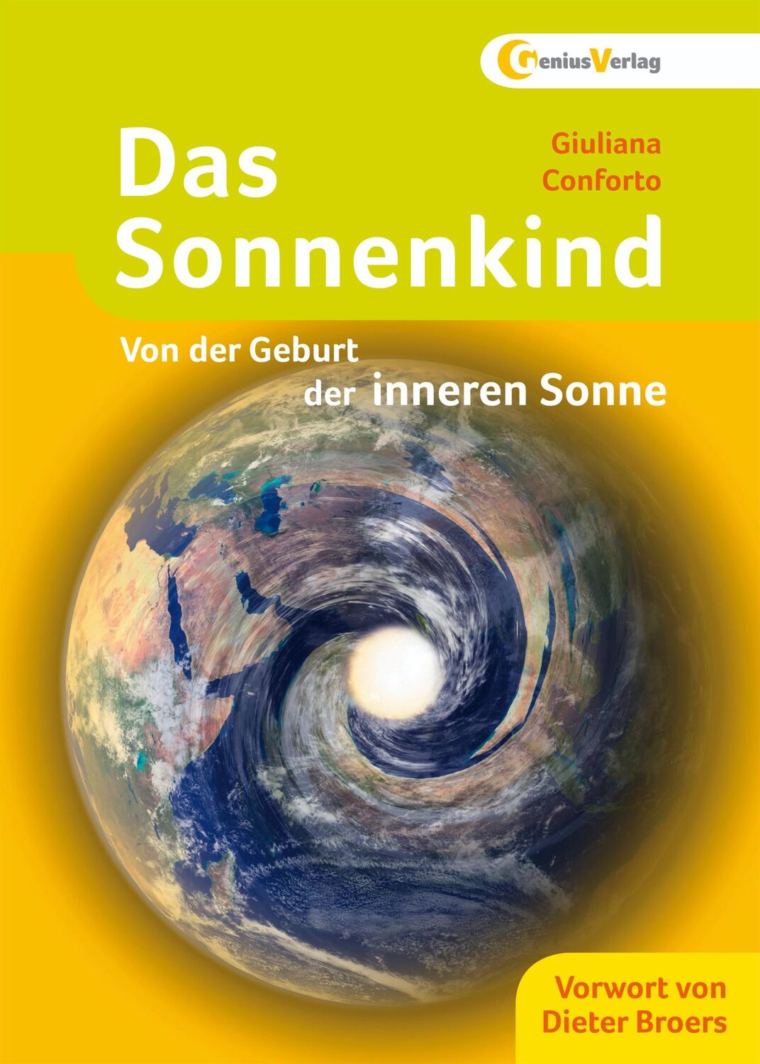 Cover: 9783934719521 | Das Sonnenkind | Von der Geburt der inneren Sonne | Giuliana Conforto