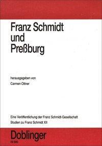 Cover: 9783900695446 | Studien zu Franz Schmidt / Franz Schmidt und Pressburg | Carmen Ottner