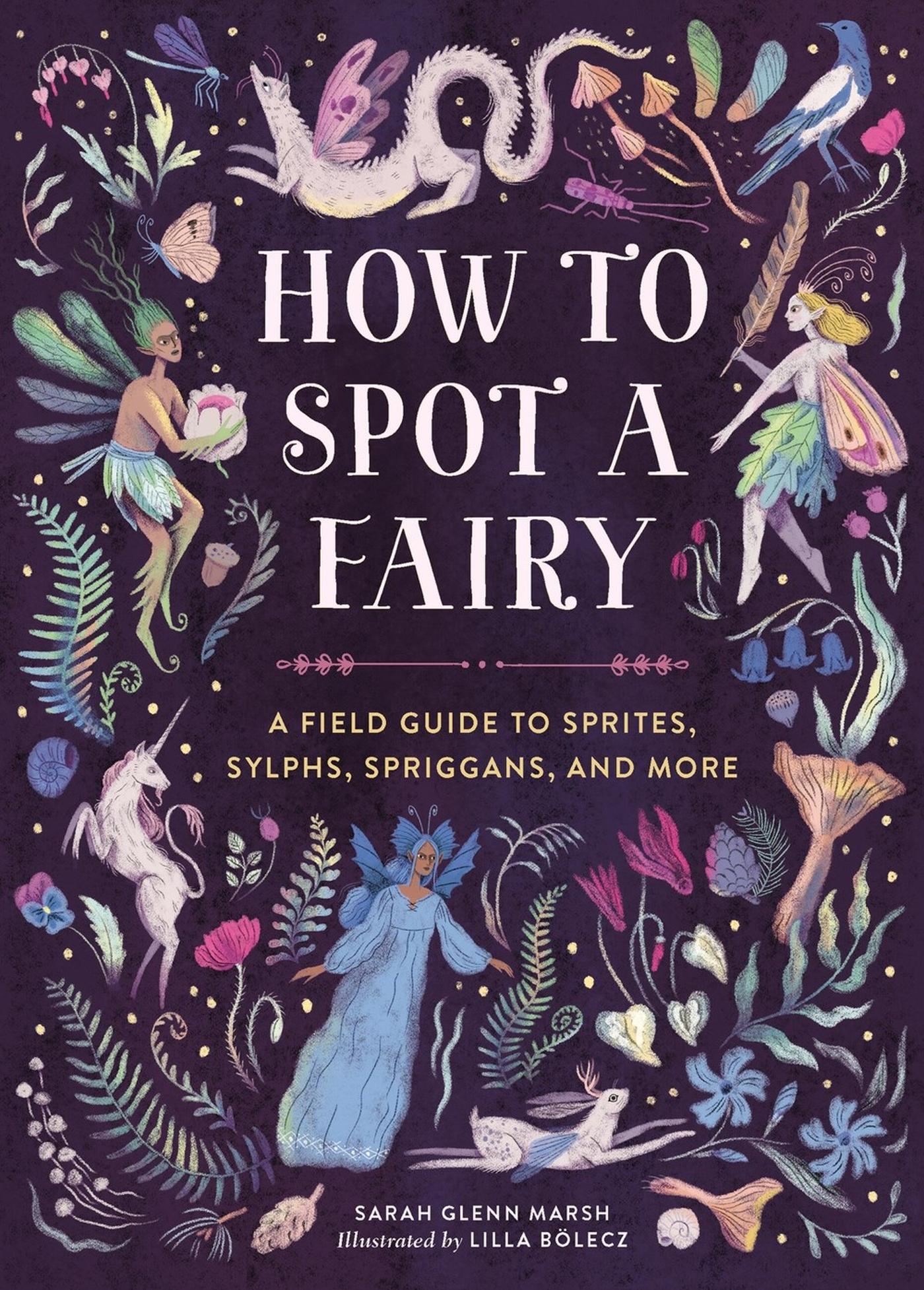 Cover: 9780762486052 | How to Spot a Fairy | Sarah Glenn Marsh | Buch | Englisch | 2024