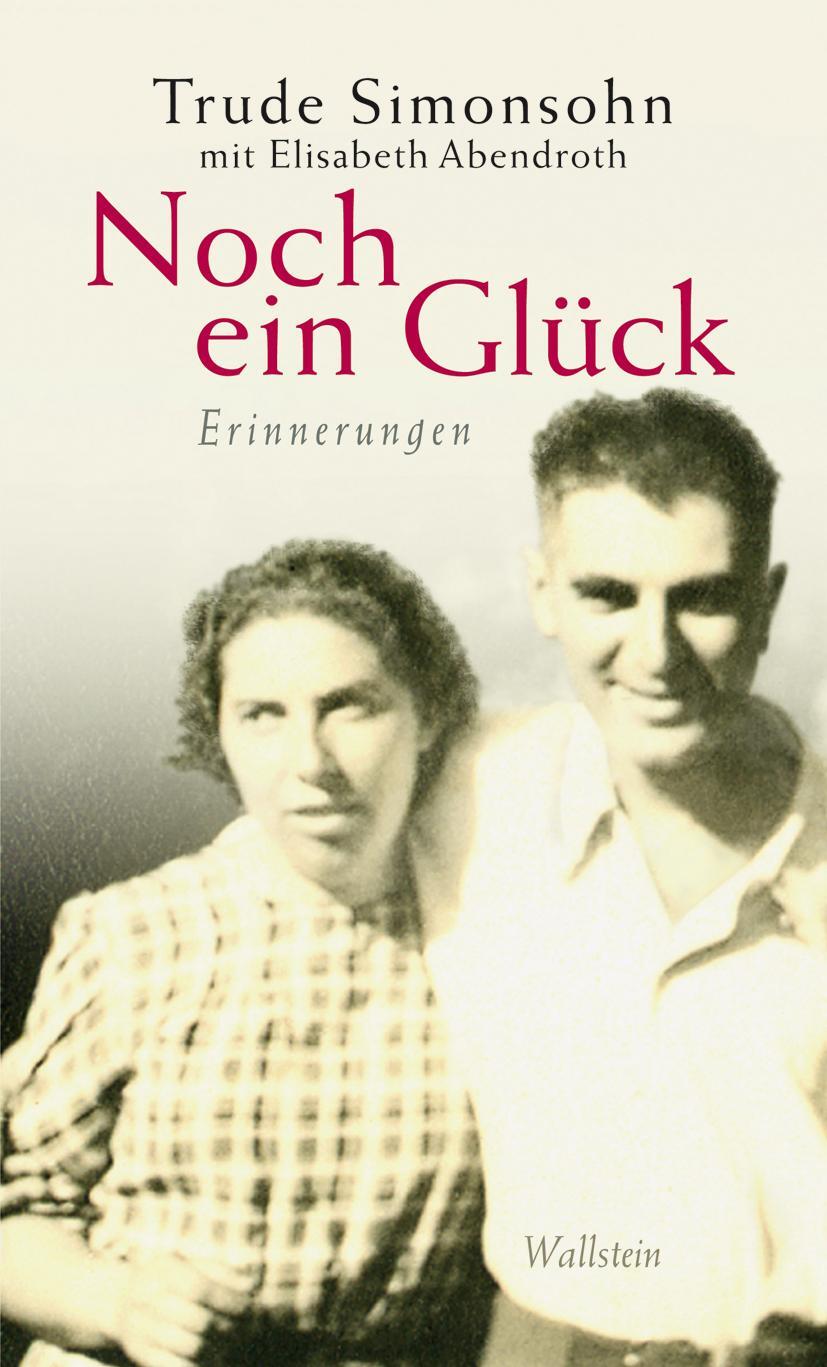 Cover: 9783835352148 | Noch ein Glück | Erinnerungen | Trude Simonsohn (u. a.) | Taschenbuch