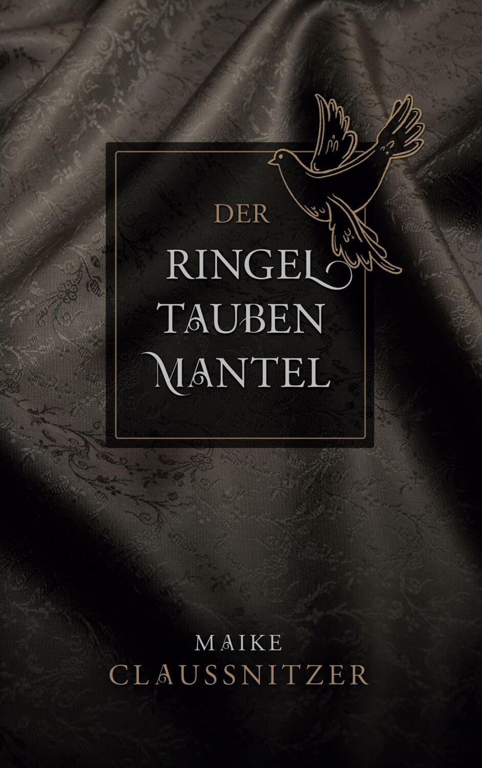 Cover: 9783755742852 | Der Ringeltaubenmantel | Maike Claußnitzer | Taschenbuch | Paperback