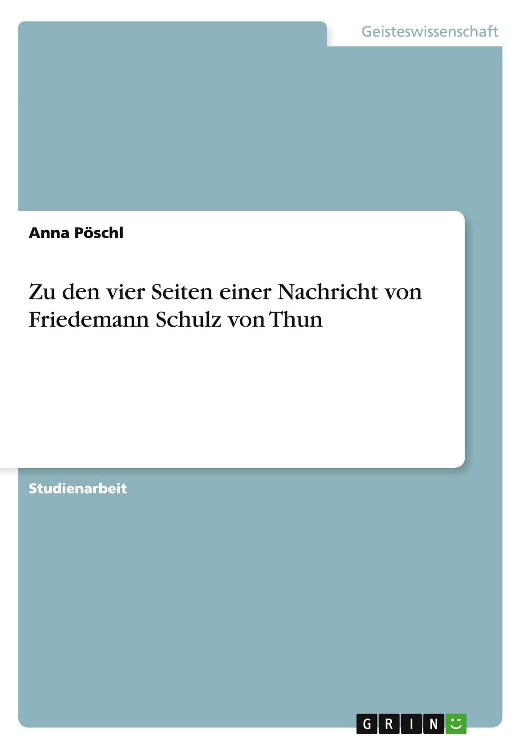 Cover: 9783656934363 | Zu den vier Seiten einer Nachricht von Friedemann Schulz von Thun