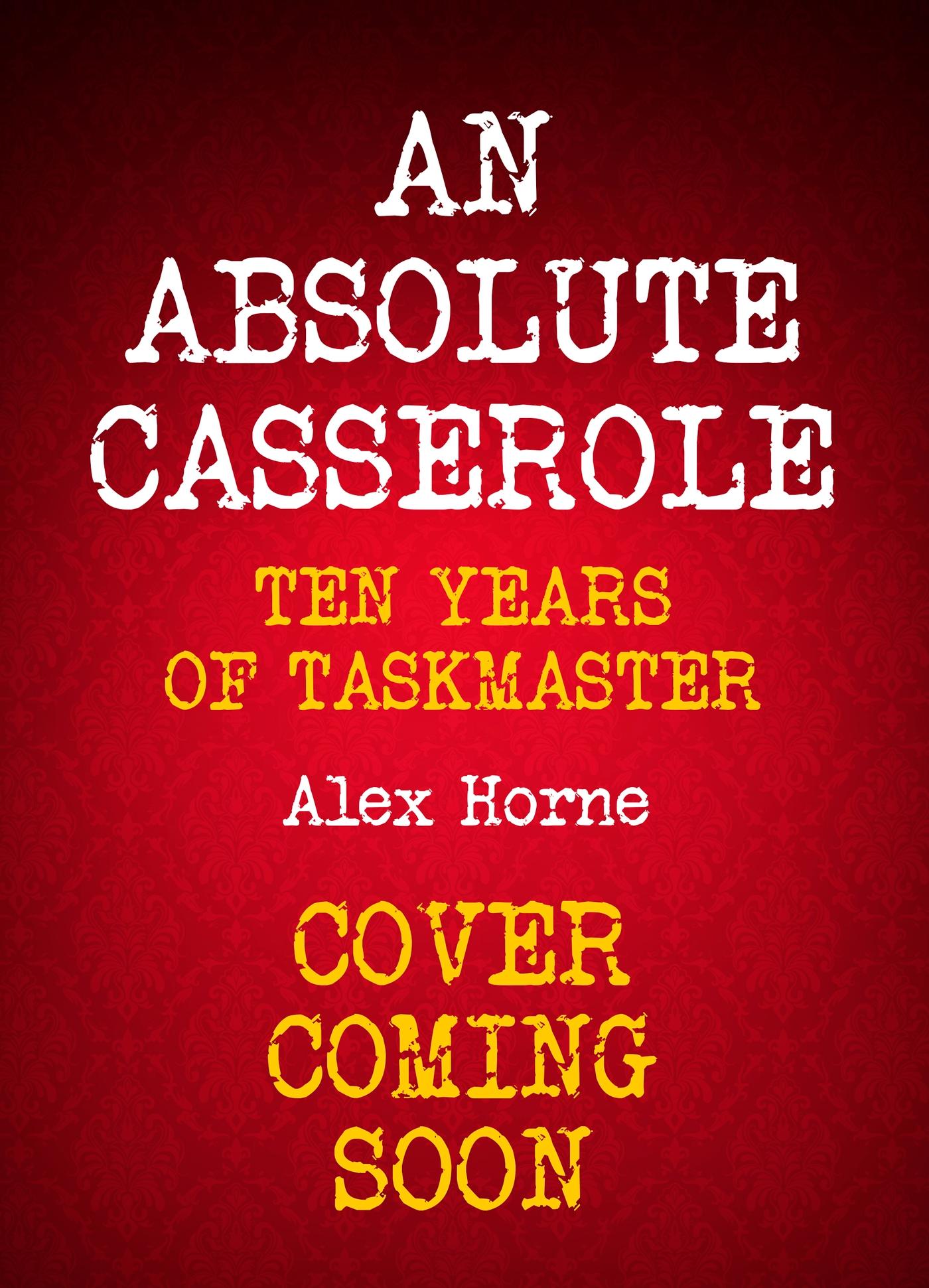 Cover: 9781529441529 | An Absolute Casserole | The Taskmaster Compendium | Alex Horne | Buch