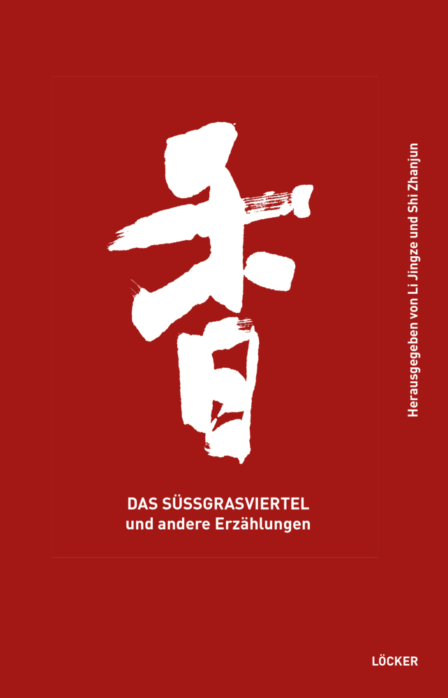 Cover: 9783990980286 | Das Süssgrasviertel | Und andere Erzählungen | Li Jingze (u. a.)