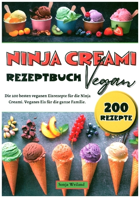 Cover: 9789403755632 | Ninja Creami Rezeptbuch Vegan | Sonja Weiland | Taschenbuch | Deutsch