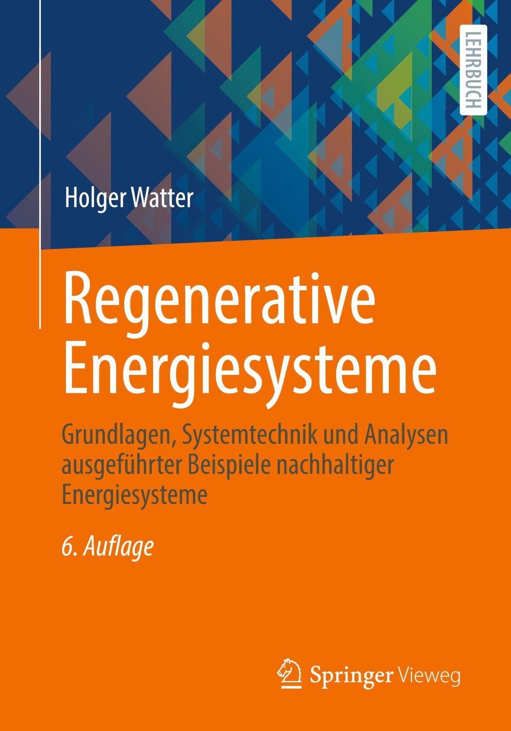 Cover: 9783658358679 | Regenerative Energiesysteme | Holger Watter | Taschenbuch | Paperback