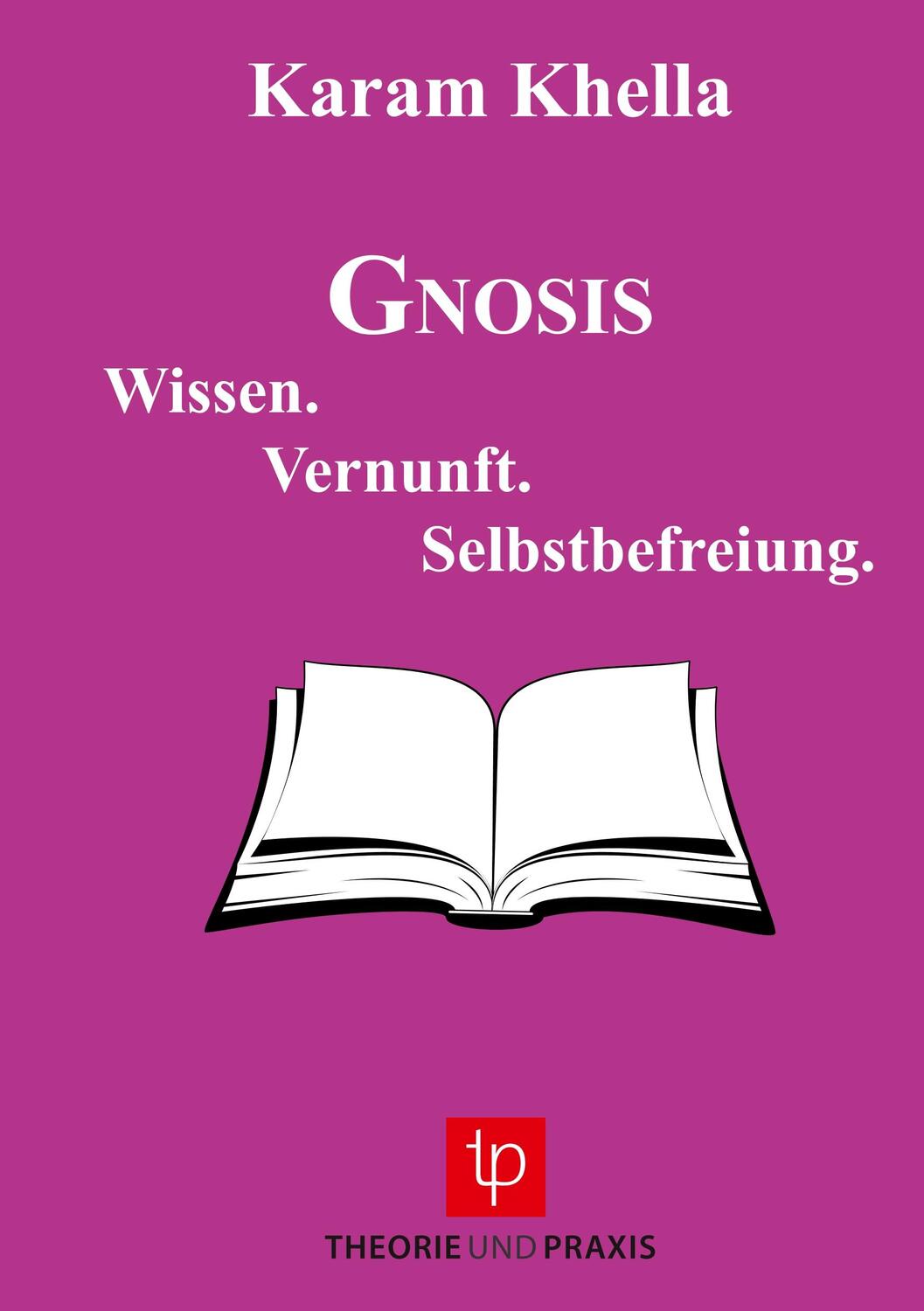 Cover: 9783939710226 | Gnosis ¿ Wissen. Vernunft. Selbstbefreiung | Karam Khella | Buch