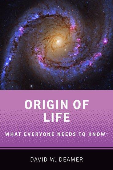 Cover: 9780190099008 | Origin of Life | What Everyone Needs to Know(r) | David W Deamer