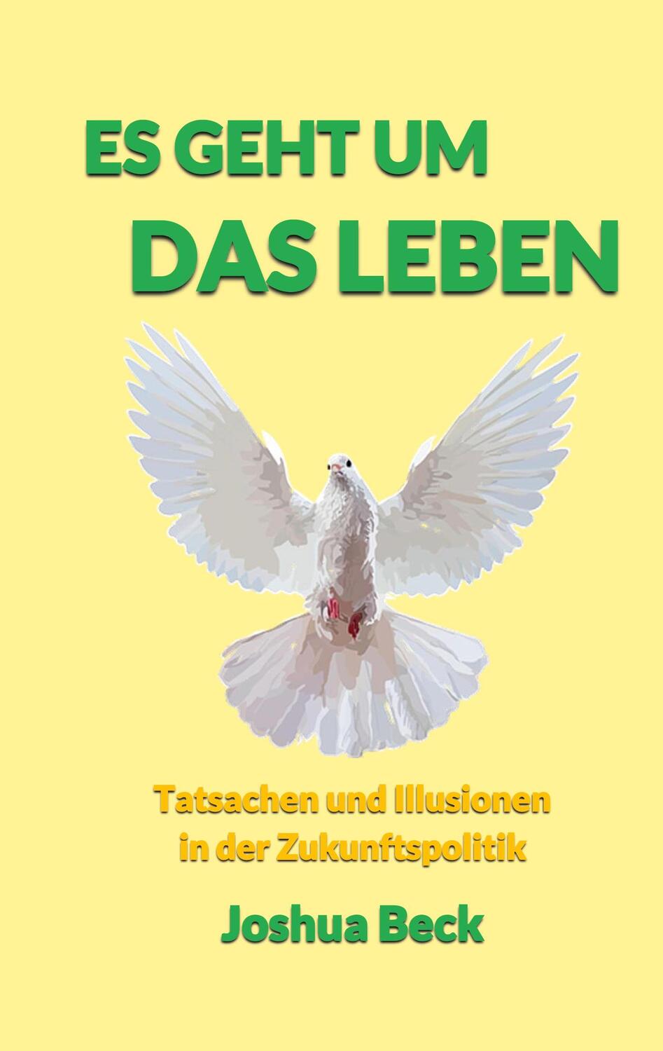 Cover: 9783746034355 | Es geht um das Leben | Tatsachen und Illusionen in der Zukunftspolitik