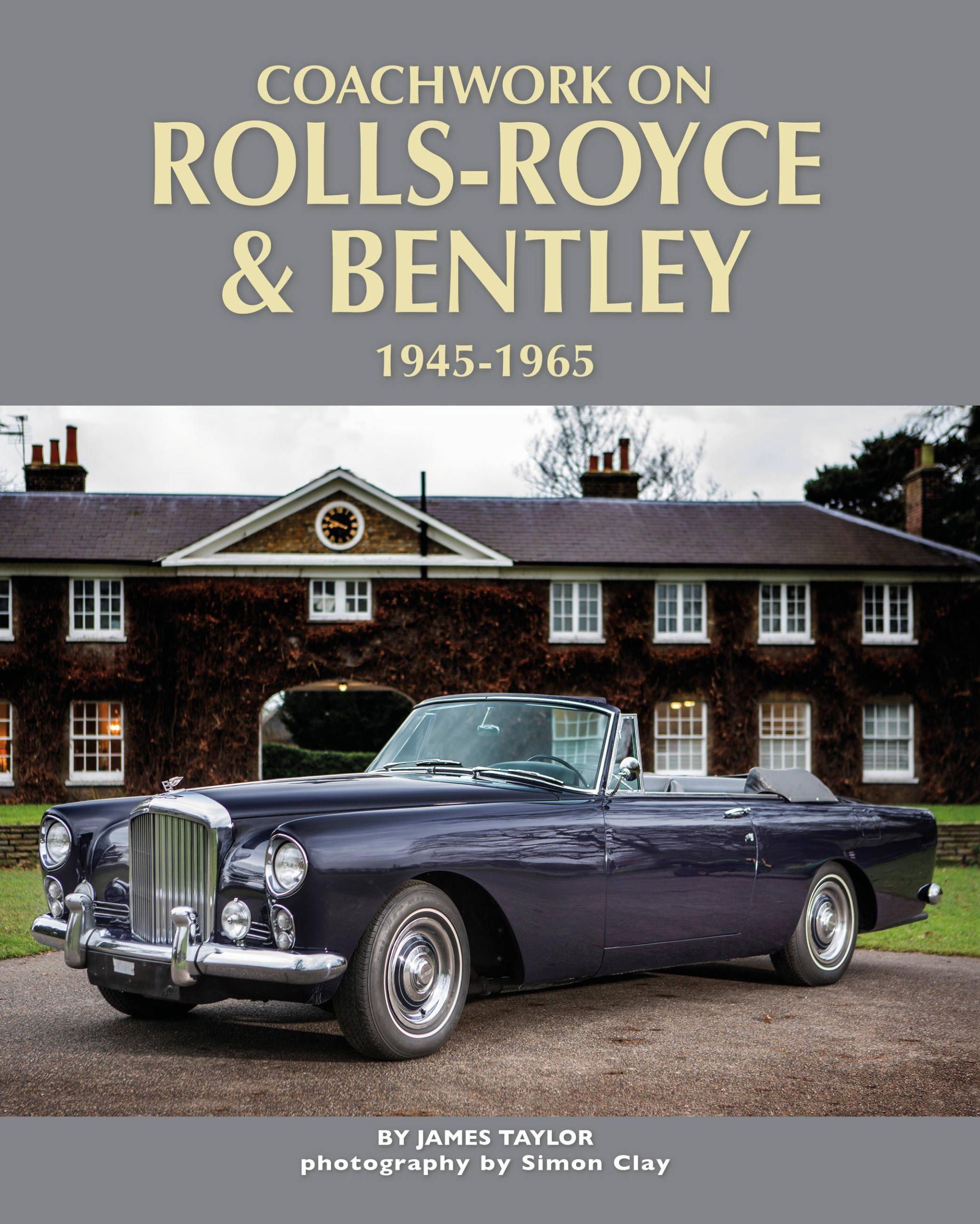 Cover: 9781906133894 | Coachwork on Rolls-Royce and Bentley 1945-1965 | James Taylor | Buch