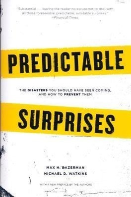 Cover: 9781422122877 | Predictable Surprises | Max H Bazerman (u. a.) | Taschenbuch | 2008