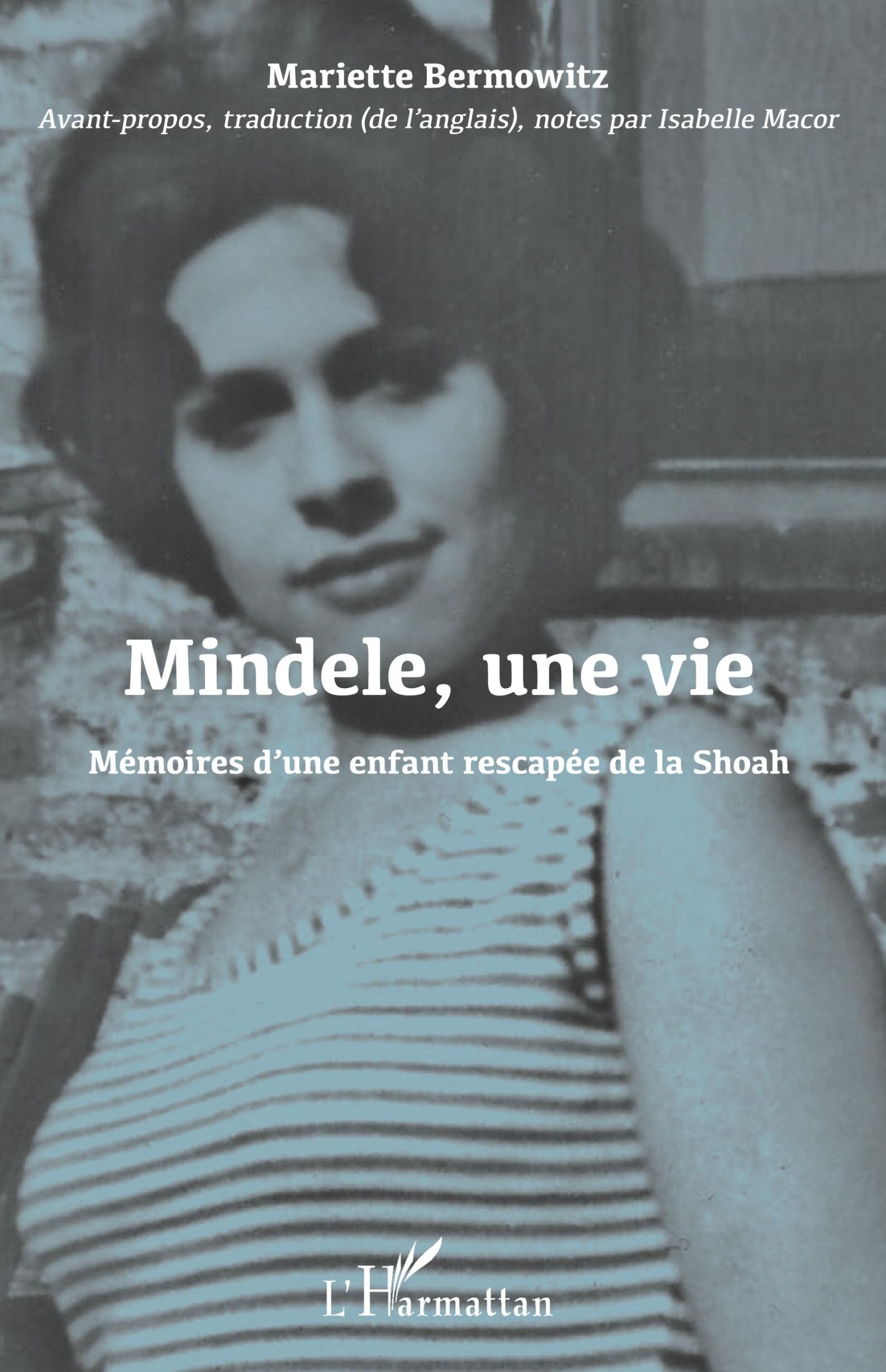 Cover: 9782343192420 | Mindele, une vie | Mémoires d'une enfant rescapée de la Shoah | Buch