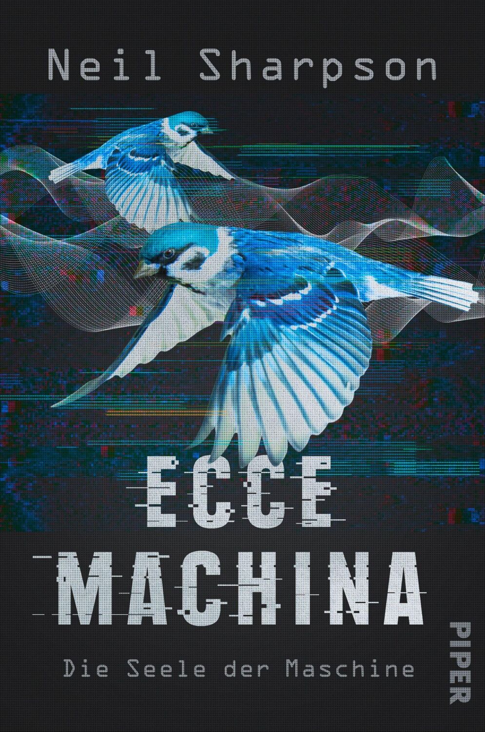 Cover: 9783492705950 | Ecce Machina | Neil Sharpson | Buch | 416 S. | Deutsch | 2023