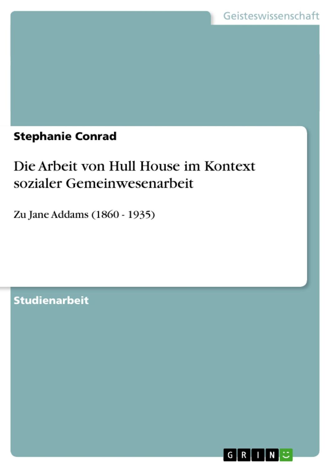 Cover: 9783640259991 | Die Arbeit von Hull House im Kontext sozialer Gemeinwesenarbeit | Buch