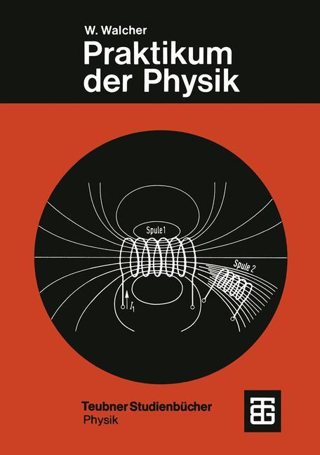 Cover: 9783519430162 | Praktikum der Physik | Wilhelm Walcher | Taschenbuch | Paperback