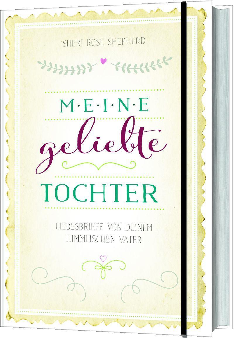 Cover: 9783957340443 | Meine geliebte Tochter | Liebesbriefe von deinem himmlischen Vater.