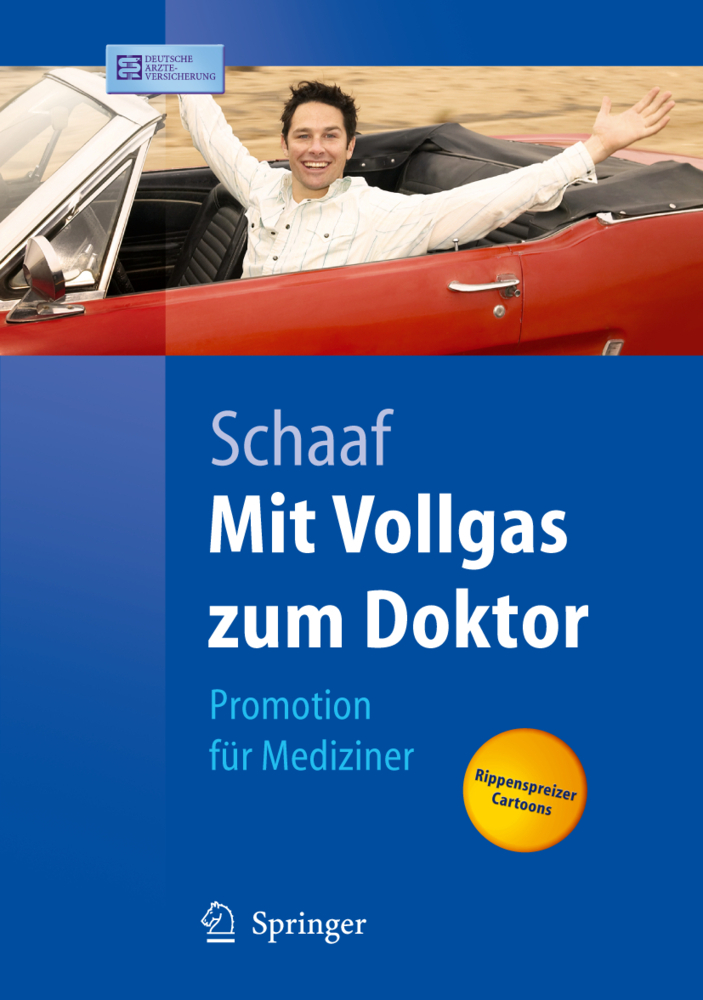 Cover: 9783540255116 | Mit Vollgas zum Doktor | Promotion für Mediziner | Christian P. Schaaf