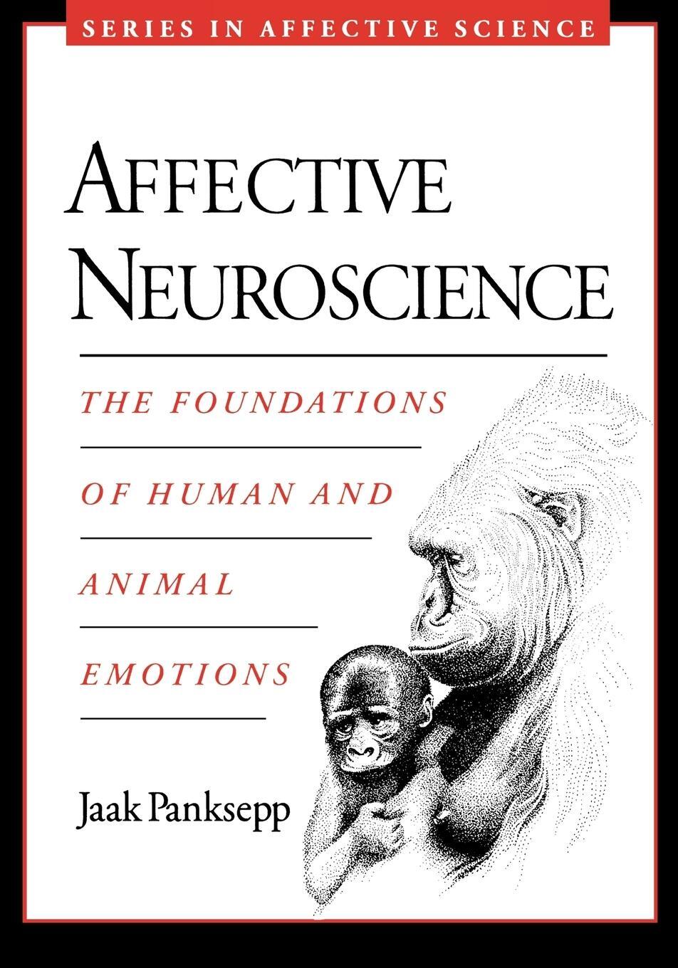 Cover: 9780195178050 | Affective Neuroscience | The Foundations of Human and Animal Emotions