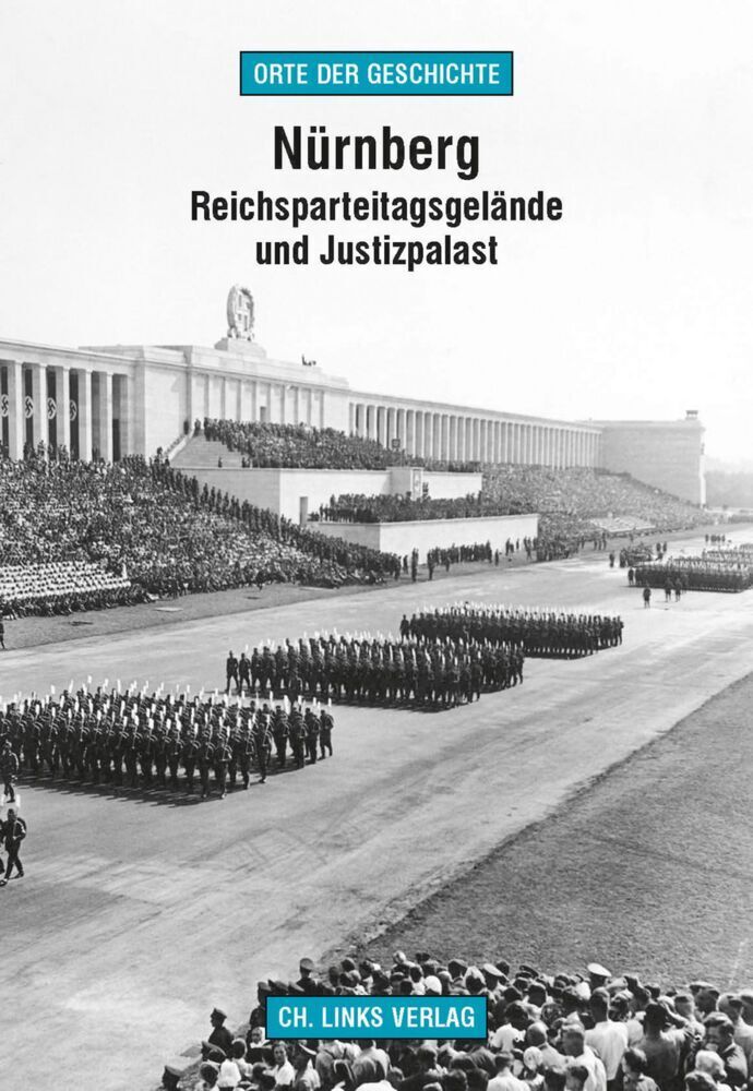 Cover: 9783861537724 | Nürnberg | Reichsparteitagsgelände und Justizpalast | Dietzfelbinger