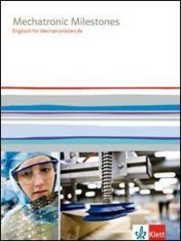 Cover: 9783128082790 | Mechatronic Milestones | Englisch für Mechatronikberufe | Taschenbuch