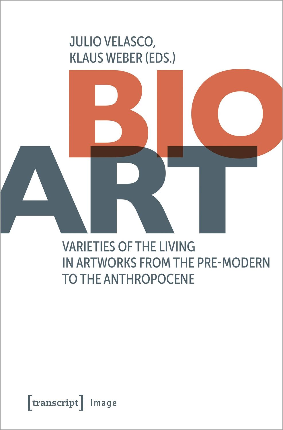 Cover: 9783837671773 | Bio-Art | Julio Velasco (u. a.) | Taschenbuch | Image | 254 S. | 2024