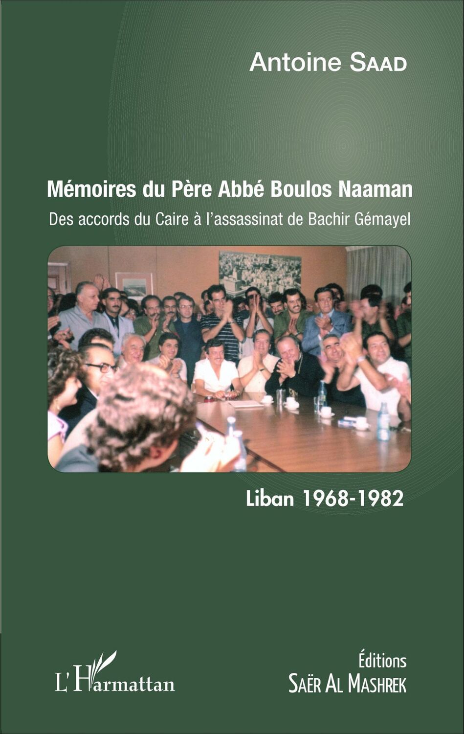 Cover: 9782343077048 | Mémoires du Père Abbé Boulos Naaman | Antoine Saad | Taschenbuch