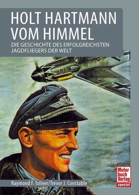 Cover: 9783613041561 | Holt Hartmann vom Himmel | Raymond F. Toliver (u. a.) | Buch | 248 S.