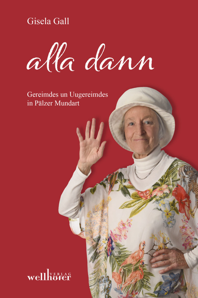 Cover: 9783954282814 | alla dann | Gereimdes un Uugereimdes in Pälzer Mundart | Gisela Gall