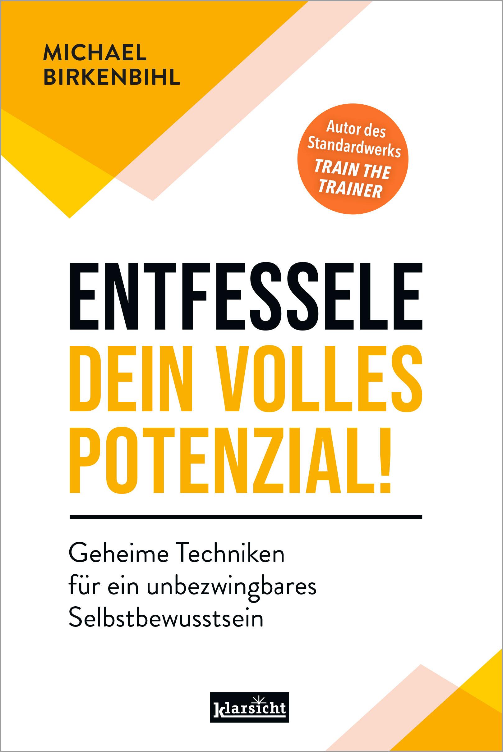 Cover: 9783985842124 | Entfessele dein volles Potenzial! | Michael Birkenbihl | Taschenbuch