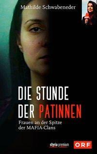 Cover: 9783222134616 | Die Stunde der Patinnen | Frauen an der Spitze der Mafia-Clans | Buch