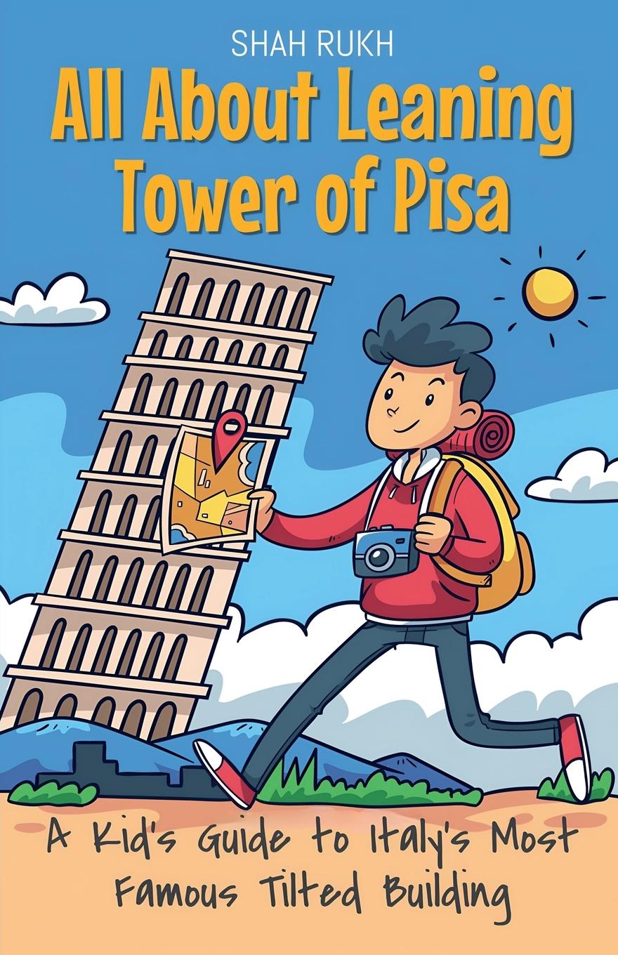 Cover: 9798227405708 | All About Leaning Tower of Pisa | Shah Rukh | Taschenbuch | Paperback