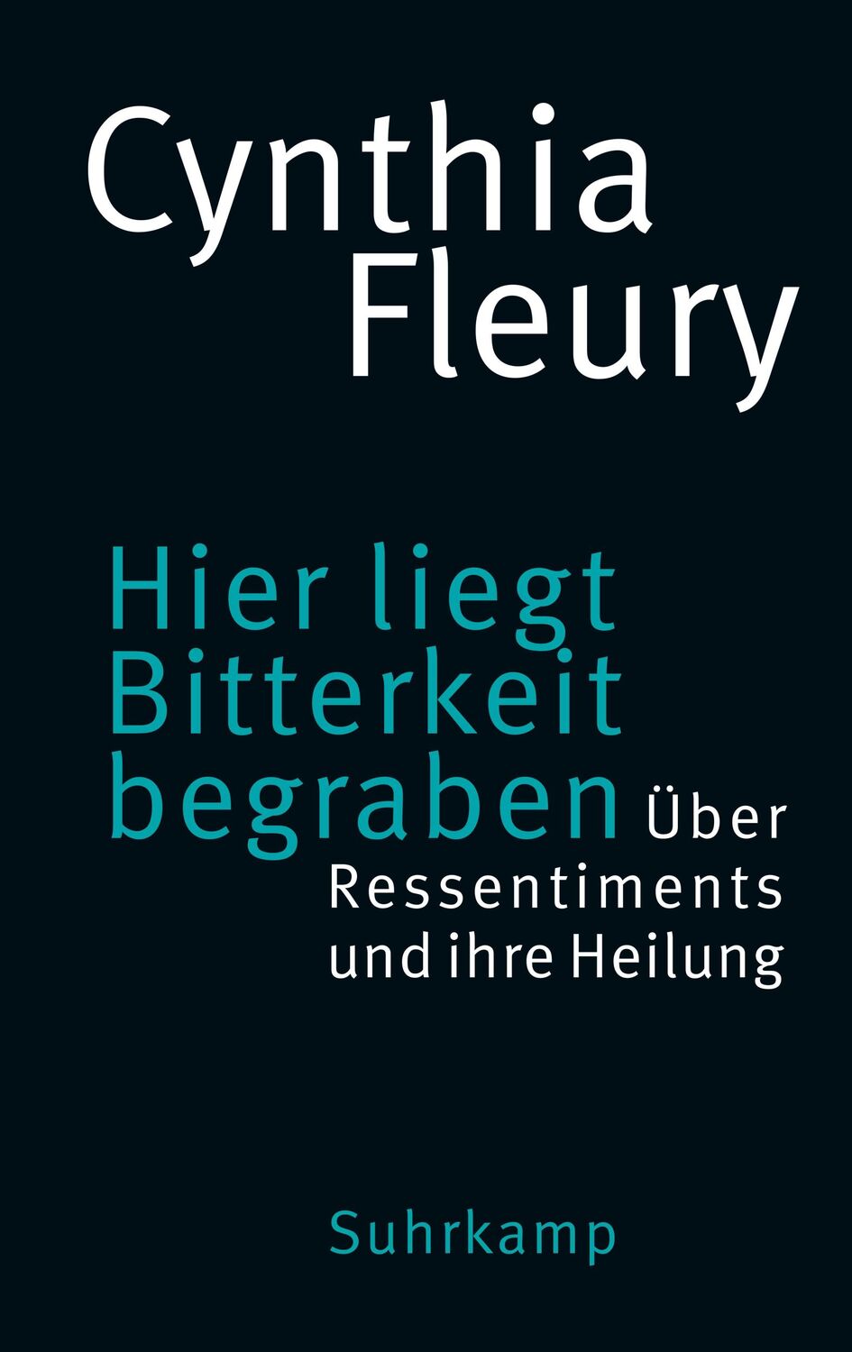 Cover: 9783518587959 | Hier liegt Bitterkeit begraben | Cynthia Fleury | Buch | 316 S. | 2023