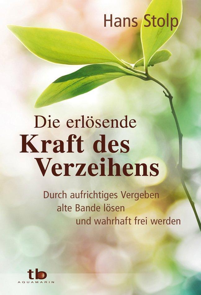 Cover: 9783894276188 | Die erlösende Kraft des Verzeihens | Hans Stolp | Taschenbuch | 144 S.