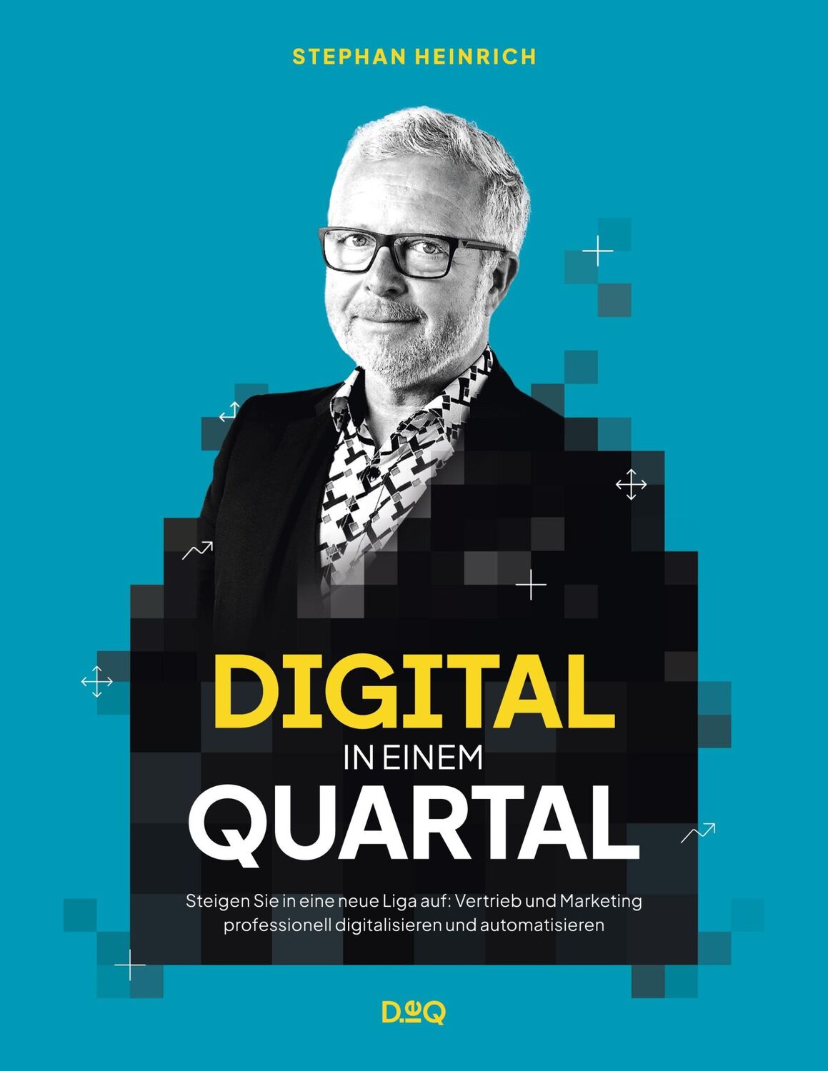 Cover: 9783734722783 | DIGITAL in einem QUARTAL | Stephan Heinrich | Taschenbuch | Paperback