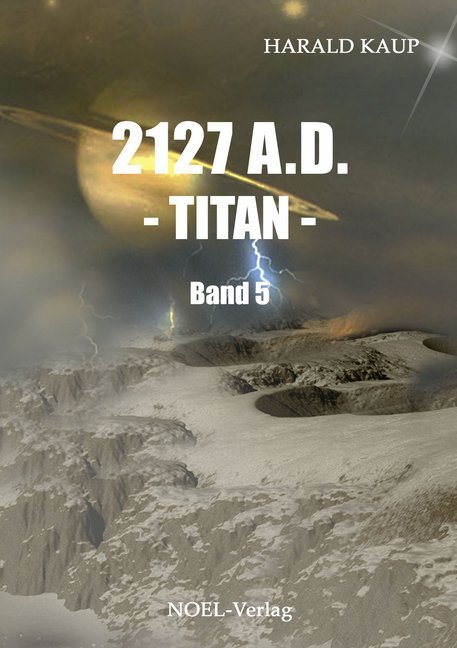 Cover: 9783954930357 | 2127 A.D. - Titan | Harald Kaup | Taschenbuch | 403 S. | Deutsch