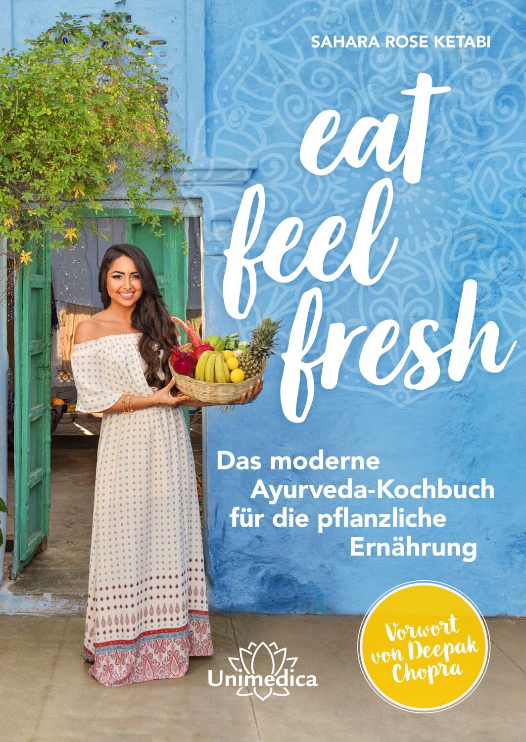 Cover: 9783962571412 | Eat Feel Fresh | Sahara Rose Ketabi | Buch | XII | Deutsch | 2020