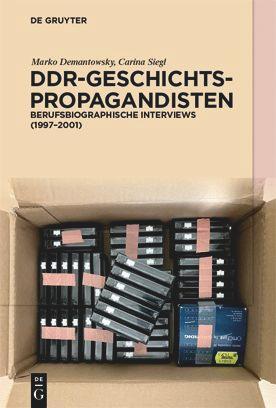 Cover: 9783110787306 | DDR-Geschichtspropagandisten | Carina Siegl (u. a.) | Buch | VI | 2023