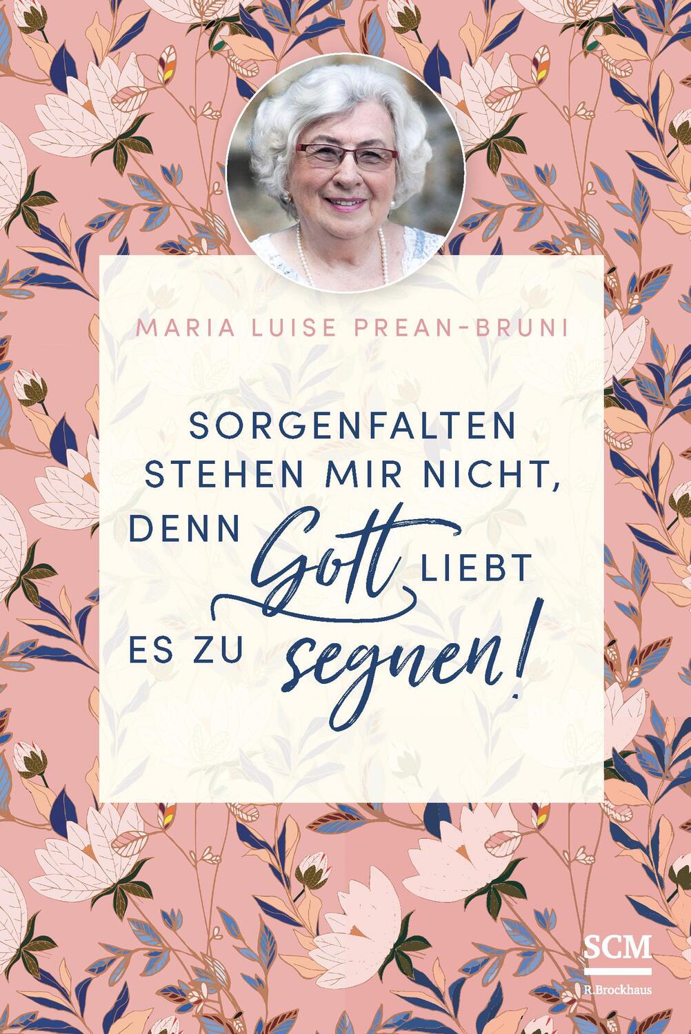 Cover: 9783417269819 | Sorgenfalten stehen mir nicht, denn Gott liebt es zu segnen! | Buch