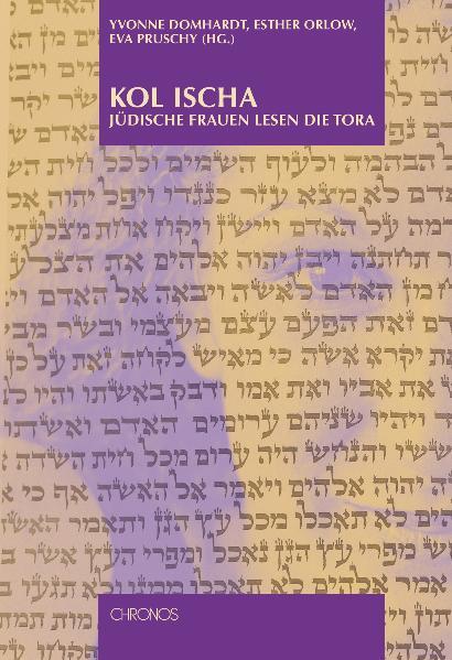 Cover: 9783034007887 | KOL ISCHA | Jüdische Frauen lesen die Tora | Yvonne Domhardt | Buch