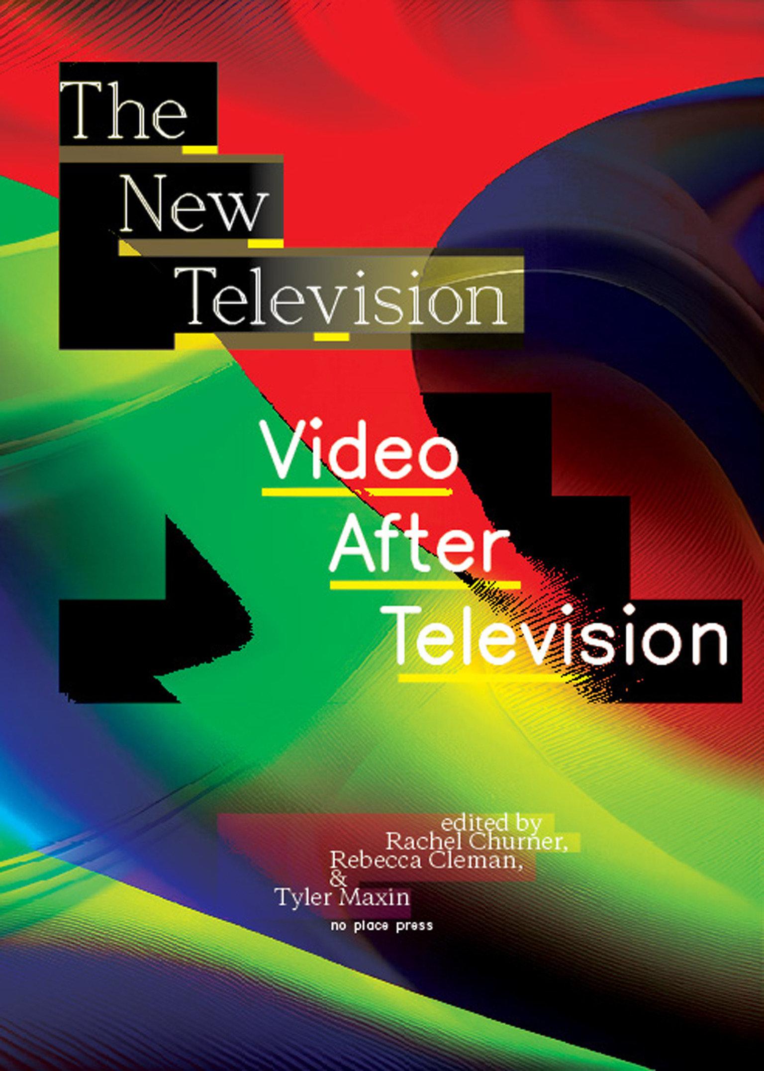 Cover: 9781949484113 | The New Television | Video After Television | Rachel Churner (u. a.)