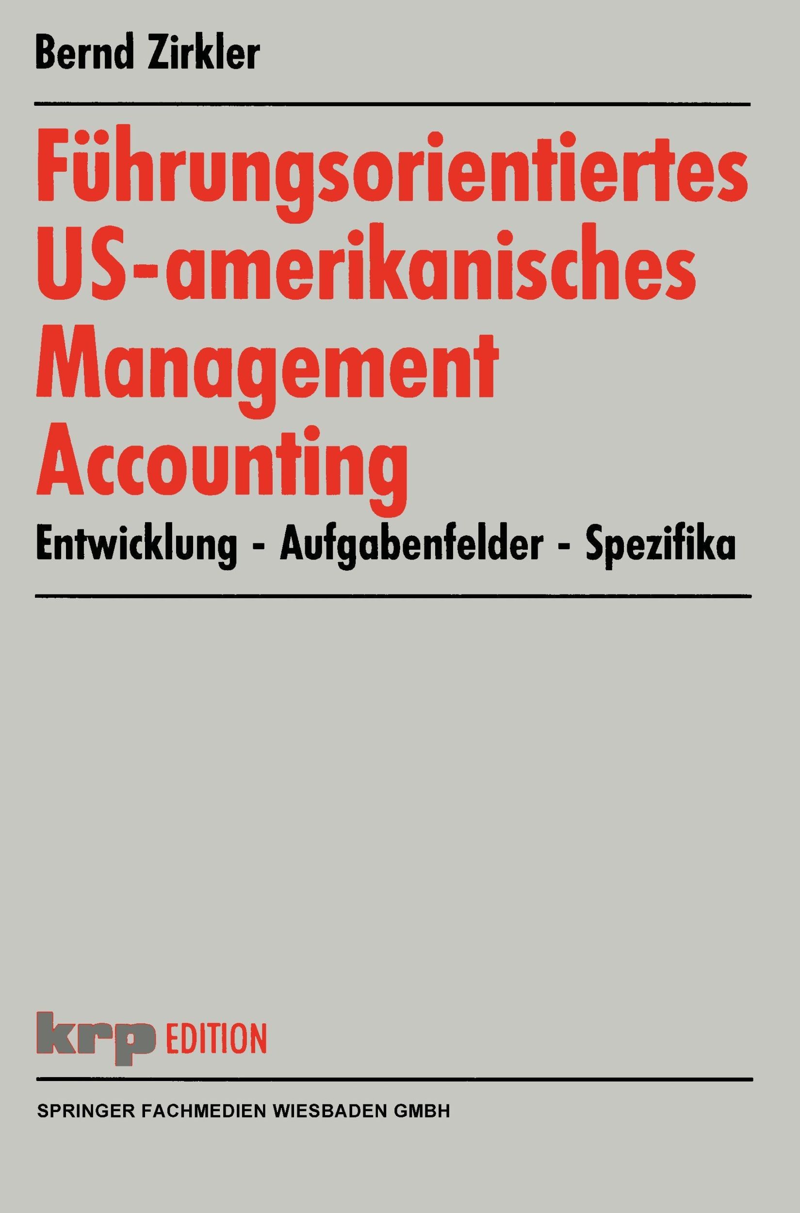 Cover: 9783409118682 | Führungsorientiertes US-amerikanisches Management Accounting | Zirkler