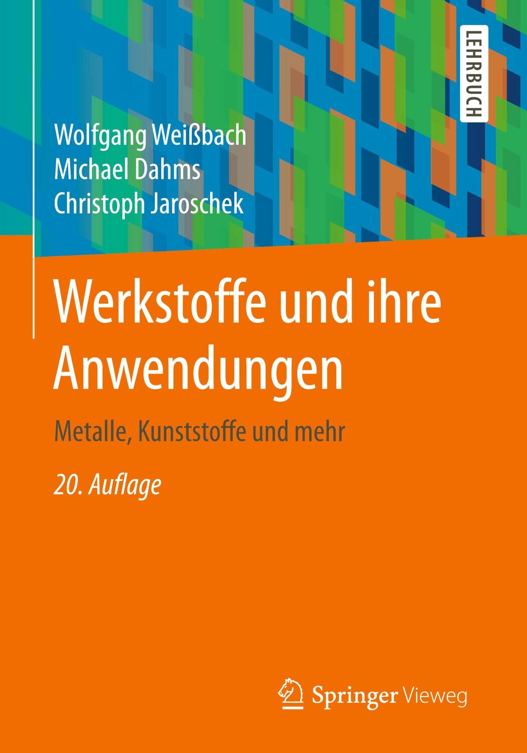 Cover: 9783658198916 | Werkstoffe und ihre Anwendungen | Metalle, Kunststoffe und mehr | Buch