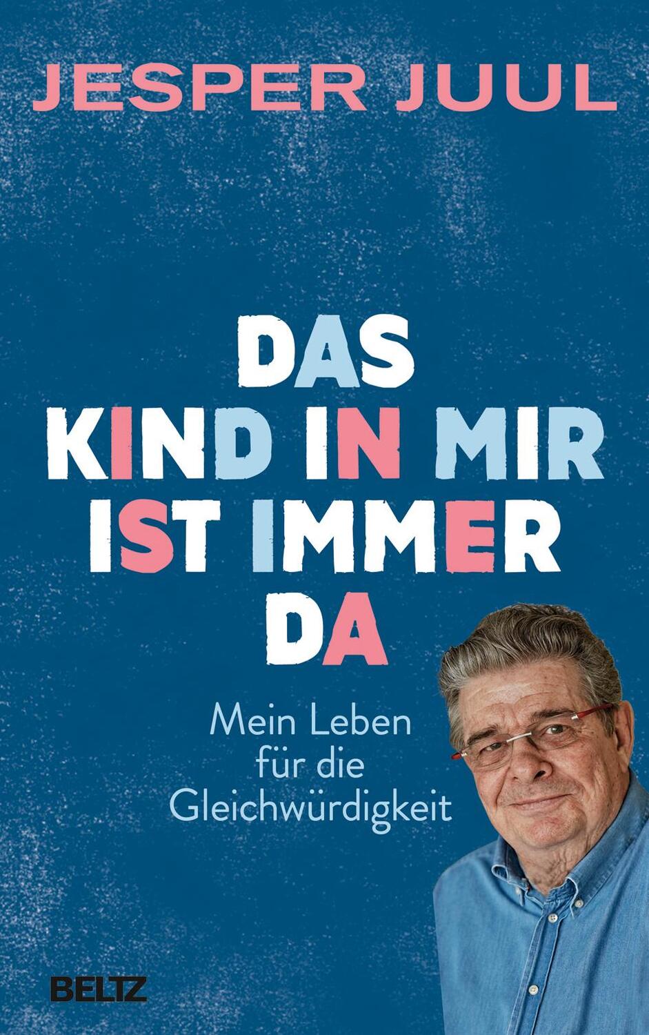 Cover: 9783407865151 | Das Kind in mir ist immer da | Mein Leben für die Gleichwürdigkeit