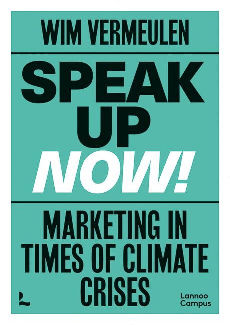 Cover: 9789401486255 | Speak up now! | Marketing in times of climate crises | Wim Vermeulen