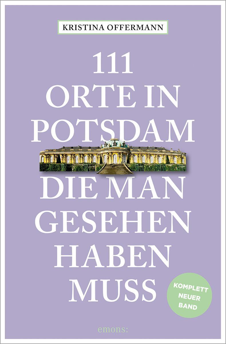 Cover: 9783740822644 | 111 Orte in Potsdam, die man gesehen haben muss | komplett neuer Band