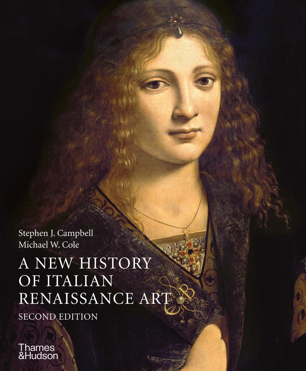 Cover: 9780500239759 | A New History of Italian Renaissance Art | Michael W. Cole (u. a.)