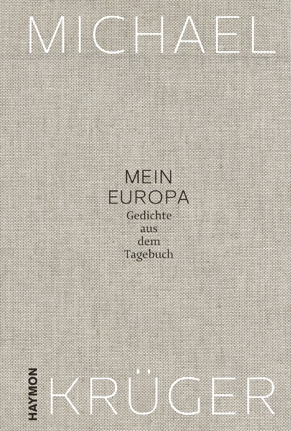 Cover: 9783709934708 | Mein Europa | Gedichte aus dem Tagebuch | Michael Krüger | Buch | 2020