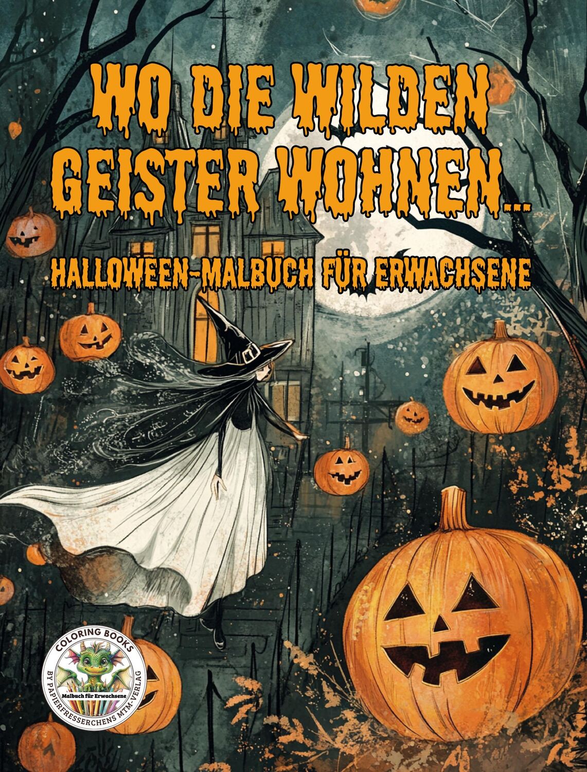 Cover: 9783990512838 | Wo die wilden Geister wohnen ... Halloween-Malbuch für Erwachsene