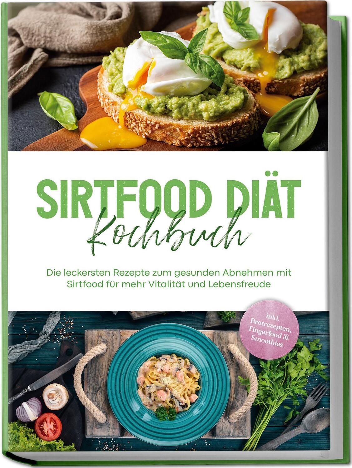 Cover: 9783757610524 | Sirtfood Diät Kochbuch: Die leckersten Rezepte zum gesunden...