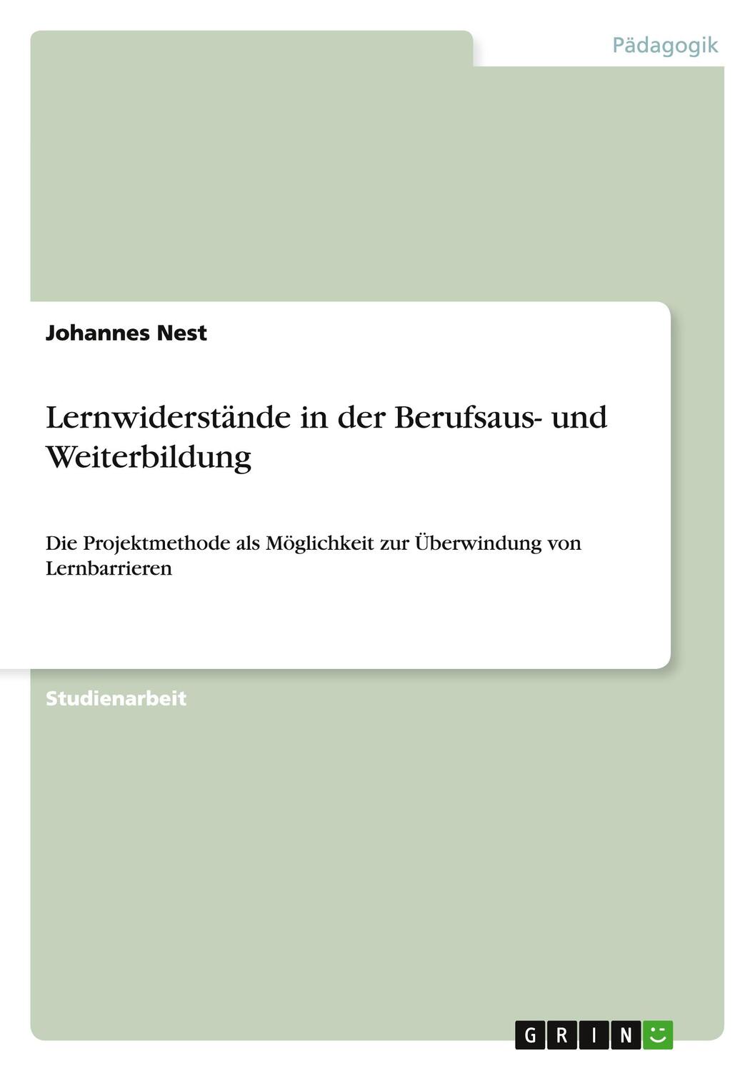 Cover: 9783668082311 | Lernwiderstände in der Berufsaus- und Weiterbildung | Johannes Nest